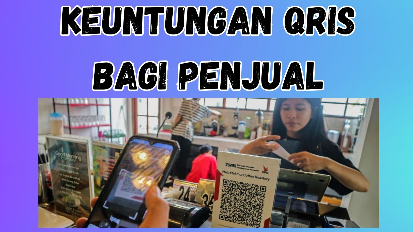Keuntungan QRIS bagi Penjual - sma1banda.sch.id